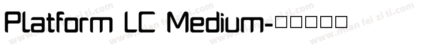 Platform LC Medium字体转换